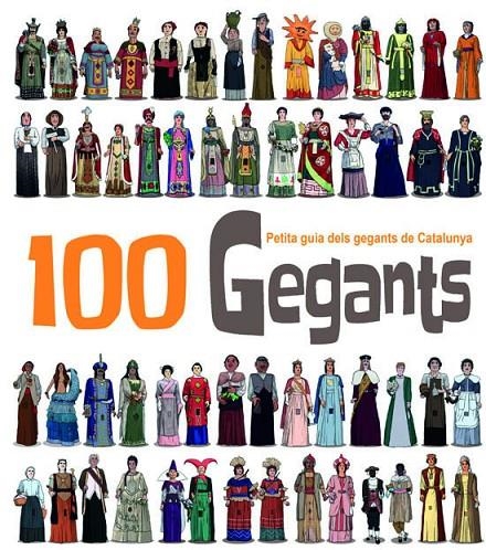 100 Gegants. Petita guia dels gegants de Catalunya | 9788492745708 | Masana i Soler, Heribert | Llibres.cat | Llibreria online en català | La Impossible Llibreters Barcelona