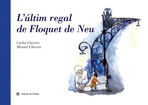 ULTIM REGAL DE FLOQUET DE NEU, L' | 9788495317605 | CLAVERO, CARLOS I CLAVERO, MANUEL | Llibres.cat | Llibreria online en català | La Impossible Llibreters Barcelona