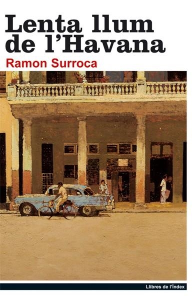 Lenta llum de l'Havana | 9788496563230 | Surroca i Nouvilas, Ramon | Llibres.cat | Llibreria online en català | La Impossible Llibreters Barcelona