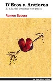 D'Eros a Antieros | 9788496563483 | bESORA, rAMON | Llibres.cat | Llibreria online en català | La Impossible Llibreters Barcelona