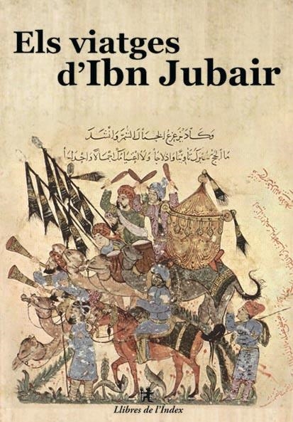 Els viatges d'Ibn Jubair | 9788496563711 | Jubair, Ibn | Llibres.cat | Llibreria online en català | La Impossible Llibreters Barcelona