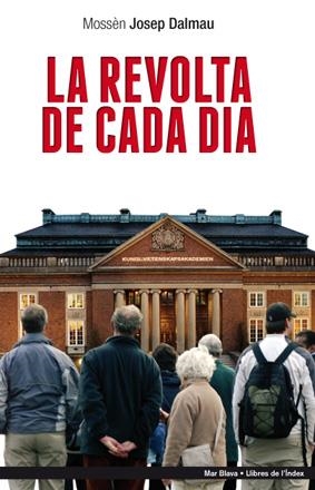 La revolta de cada dia | 9788494008887 | Dalmau, Mossèn Josep | Llibres.cat | Llibreria online en català | La Impossible Llibreters Barcelona