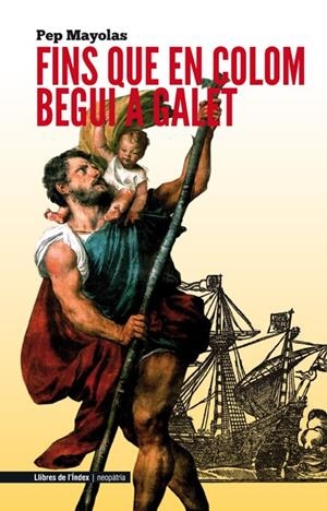 Fins que en Colom begui a galet | 9788494008894 | Mayolas Muns, Pep | Llibres.cat | Llibreria online en català | La Impossible Llibreters Barcelona