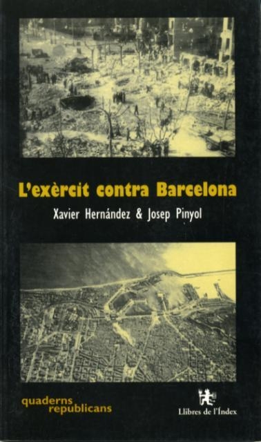 L'exèrcit contra Barcelona | 9788495317124 | Pinyol, Josep | Llibres.cat | Llibreria online en català | La Impossible Llibreters Barcelona