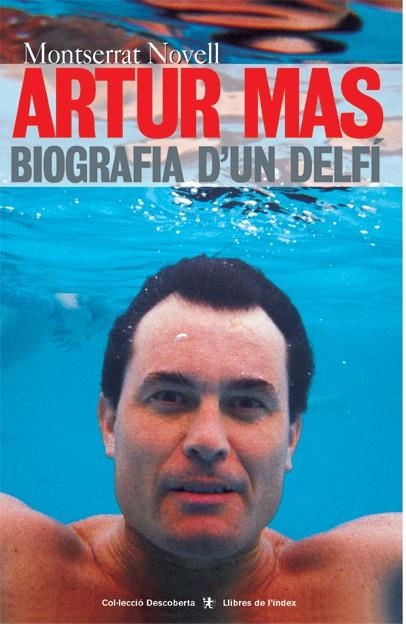 Artur Mas. Biografia d'un delfí | 9788495317391 | Novell, Montserrat | Llibres.cat | Llibreria online en català | La Impossible Llibreters Barcelona