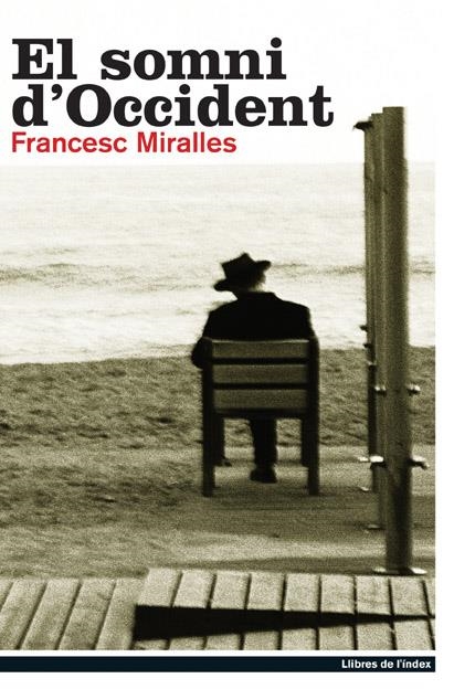 El somni d'Occident | 9788495317469 | Miralles i Bofarull, Francesc | Llibres.cat | Llibreria online en català | La Impossible Llibreters Barcelona