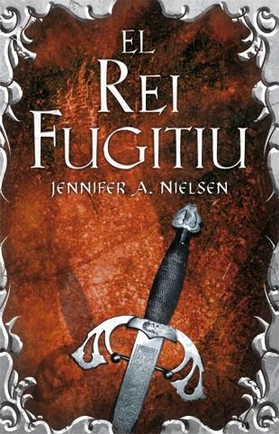 El rei fugitiu | 9788424645830 | Jennifer A. Nielsen | Llibres.cat | Llibreria online en català | La Impossible Llibreters Barcelona