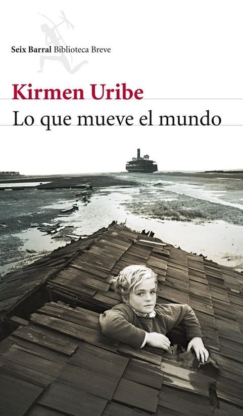 Lo que mueve el mundo | 9788432215476 | Uribe, Kirmen | Llibres.cat | Llibreria online en català | La Impossible Llibreters Barcelona