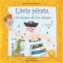 L'àvia pirata, a la recerca de l'or olímpic | 9788484233589 | Forshall, Rise | Llibres.cat | Llibreria online en català | La Impossible Llibreters Barcelona