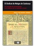 El Sindicat de Metges de Catalunya | 9788492542727 | Martín i Berbois, Josep Lluís | Llibres.cat | Llibreria online en català | La Impossible Llibreters Barcelona