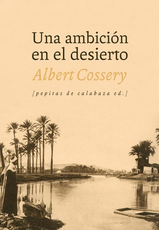 Una ambicion en el desierto | 9788415862055 | Cossery, Albert | Llibres.cat | Llibreria online en català | La Impossible Llibreters Barcelona