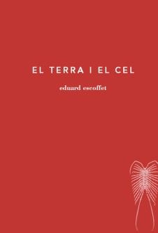 La terra i el cel | 9788494096488 | Escofet, Eduard | Llibres.cat | Llibreria online en català | La Impossible Llibreters Barcelona