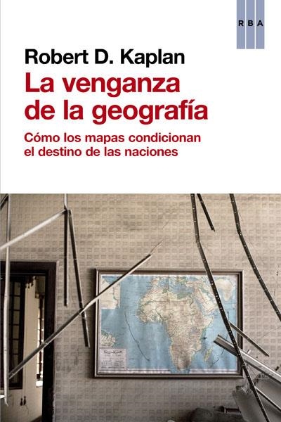 La venganza de la geografía | 9788490560037 | KAPLAN , ROBERT D. | Llibres.cat | Llibreria online en català | La Impossible Llibreters Barcelona