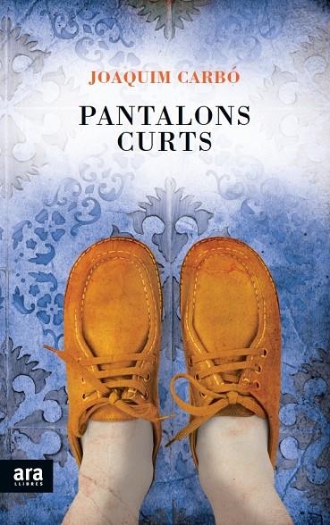 Pantalons curts | 9788415642398 | Carbó Masllorens, Joaquím | Llibres.cat | Llibreria online en català | La Impossible Llibreters Barcelona