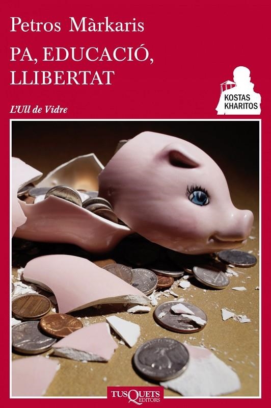 Pa, educació, llibertat | 9788483834947 | Màrkaris, Petros | Llibres.cat | Llibreria online en català | La Impossible Llibreters Barcelona