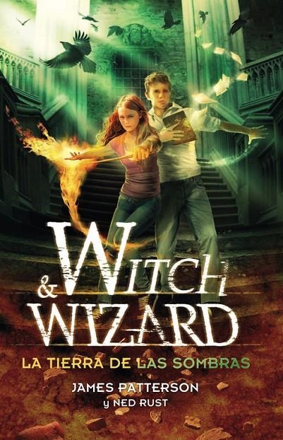 WITCH & WIZARD LA TIERRA DE LAS SOMBRAS | 9788420410586 | Patterson, James | Llibres.cat | Llibreria online en català | La Impossible Llibreters Barcelona