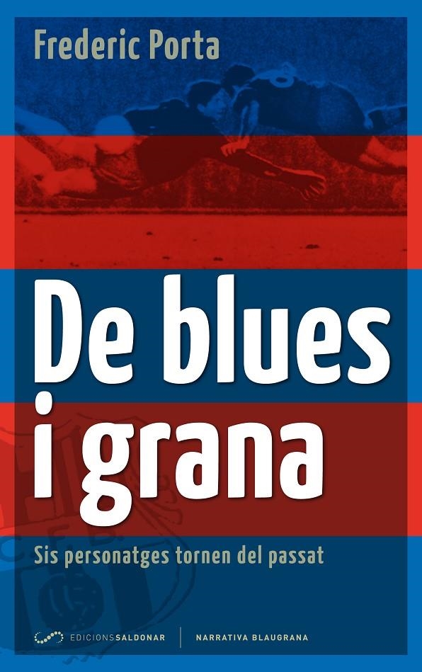 De blues i grana | 9788493780098 | Porta, Frederic | Llibres.cat | Llibreria online en català | La Impossible Llibreters Barcelona