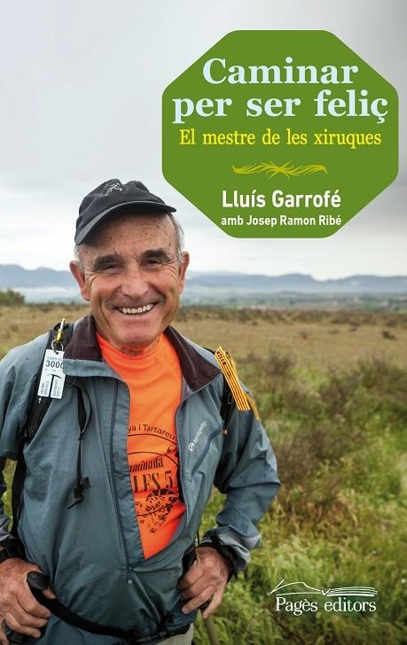 Caminar per ser feliç | 9788499754024 | Garrofé Cònsul, Lluís | Llibres.cat | Llibreria online en català | La Impossible Llibreters Barcelona