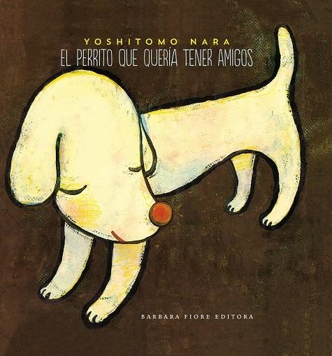 El perrito que quería tener amigos | 9788415208365 | Nara, Yoshitomo | Llibres.cat | Llibreria online en català | La Impossible Llibreters Barcelona