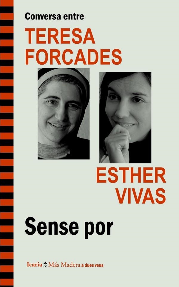 Conversa entre TERESA FORCADES i ESTHER VIVAS. Sense por | 9788498885262 | Forcades i Vila, Teresa/Vivas Esteve, Esther | Llibres.cat | Llibreria online en català | La Impossible Llibreters Barcelona