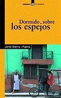 Dormido sobre los espejos | 9788424626501 | Jordi Sierra i Fabra | Llibres.cat | Llibreria online en català | La Impossible Llibreters Barcelona