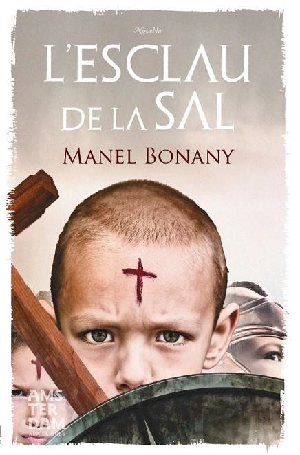 L'esclau de la sal | 9788415645214 | Bonany i Ayuso, Manel | Llibres.cat | Llibreria online en català | La Impossible Llibreters Barcelona