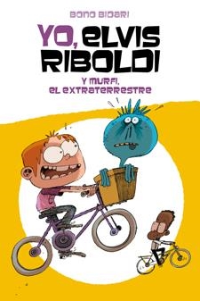 Yo, Elvis Riboldi, y Murfi el extraterrestre | 9788424647742 | Bono Bidari | Llibres.cat | Llibreria online en català | La Impossible Llibreters Barcelona