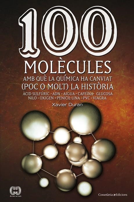 100 molècules amb què la química ha canviat (poc o molt) la història | 9788490341599 | Duran Escribà, Xavier | Llibres.cat | Llibreria online en català | La Impossible Llibreters Barcelona