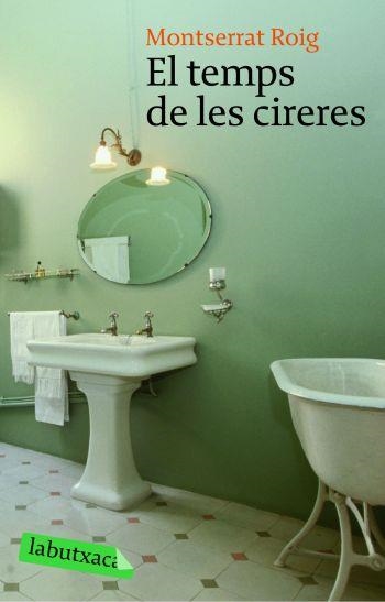 El temps de les cireres | 9788499307312 | Roig, Montserrat | Llibres.cat | Llibreria online en català | La Impossible Llibreters Barcelona