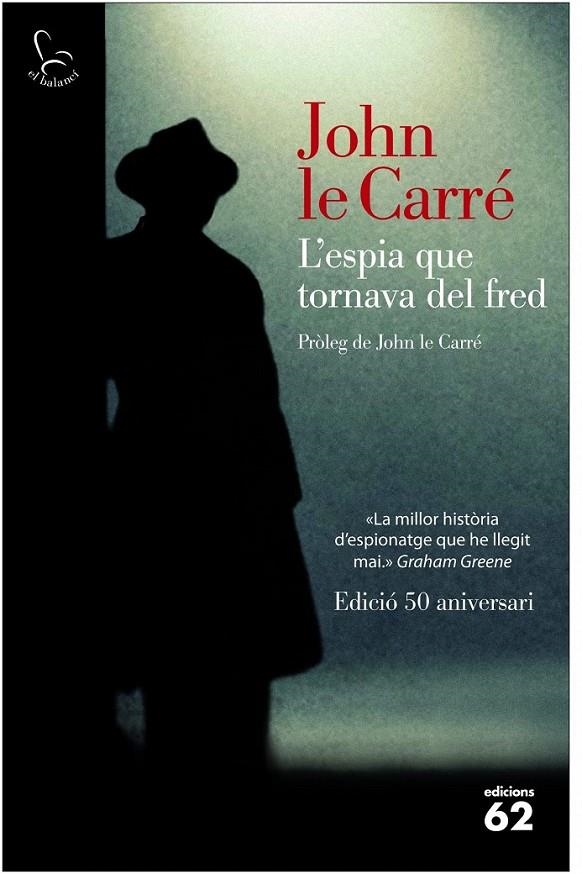 L'espia que tornava del fred (50 aniversari) | 9788429771527 | le Carré, John | Llibres.cat | Llibreria online en català | La Impossible Llibreters Barcelona