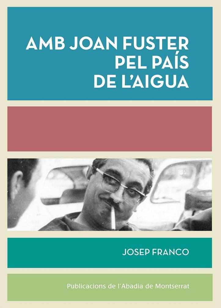 Amb Joan Fuster pel país de l'aigua | 9788498836165 | Franco Martínez, Josep | Llibres.cat | Llibreria online en català | La Impossible Llibreters Barcelona