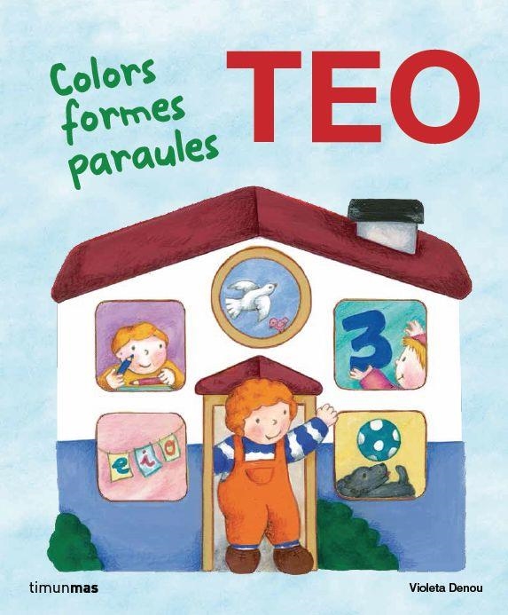 En Teo. Colors formes paraules | 9788415853466 | Denou, Violeta | Llibres.cat | Llibreria online en català | La Impossible Llibreters Barcelona