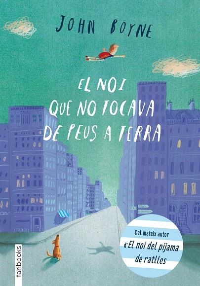 El noi que no tocava de peus a terra | 9788415745297 | Boyne, John | Llibres.cat | Llibreria online en català | La Impossible Llibreters Barcelona