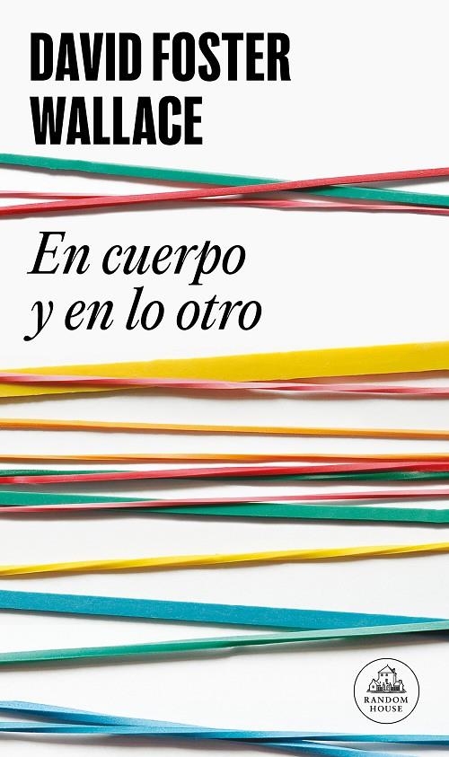 En cuerpo y en lo otro | 9788439727170 | WALLACE, DAVID FOSTER | Llibres.cat | Llibreria online en català | La Impossible Llibreters Barcelona