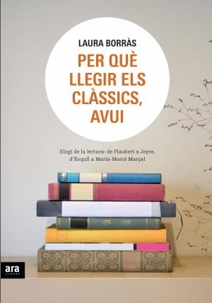 Per què llegir els clàssics, avui | 9788415224006 | Borràs Castanyer, Laura | Llibres.cat | Llibreria online en català | La Impossible Llibreters Barcelona