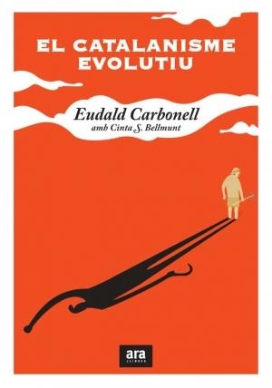 El catalanisme evolutiu | 9788415224211 | Carbonell i Roura, Eudald | Llibres.cat | Llibreria online en català | La Impossible Llibreters Barcelona