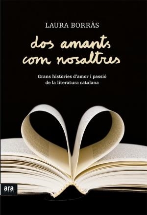 Dos amants com nosaltres | 9788415224686 | Borràs Castanyer, Laura | Llibres.cat | Llibreria online en català | La Impossible Llibreters Barcelona