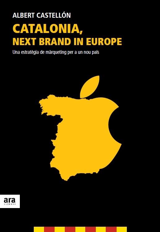 Catalonia, next brand in Europe | 9788415642367 | Castellón Claramunt, Albert | Llibres.cat | Llibreria online en català | La Impossible Llibreters Barcelona