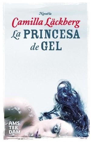 La princesa de gel | 9788492941124 | Läckberg, Camilla | Llibres.cat | Llibreria online en català | La Impossible Llibreters Barcelona