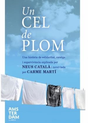 Un cel de plom | 9788492941698 | Martí Cantí, Carme | Llibres.cat | Llibreria online en català | La Impossible Llibreters Barcelona