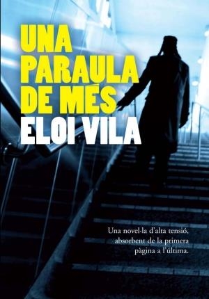 Una paraula de més | 9788493786854 | Vila Escarré, Eloi | Llibres.cat | Llibreria online en català | La Impossible Llibreters Barcelona