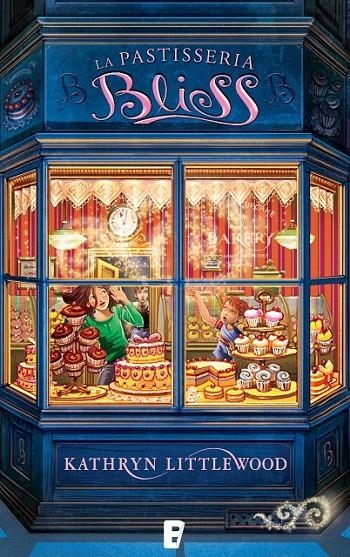 La pastisseria Bliss (Trilogia Bliss 1) | 9788490190227 | Littlewood, Kathryn | Llibres.cat | Llibreria online en català | La Impossible Llibreters Barcelona