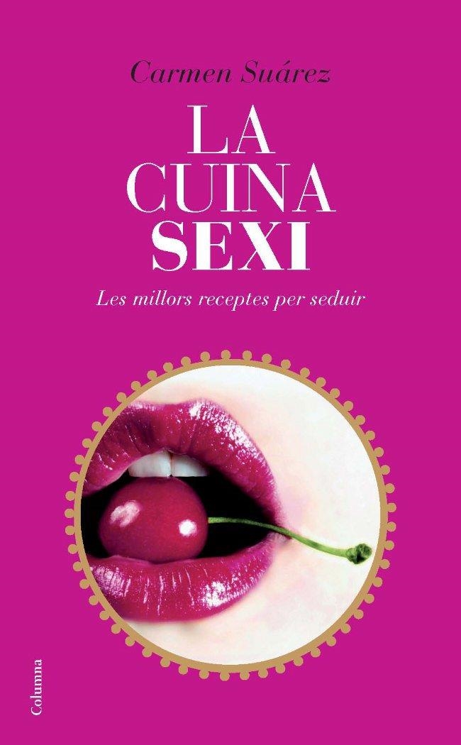 La cuina sexi | 9788466412629 | Suárez Menéndez, Carmen | Llibres.cat | Llibreria online en català | La Impossible Llibreters Barcelona