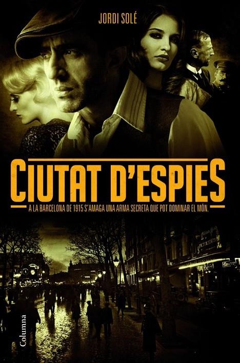 Ciutat d'espies | 9788466415217 | Solé, Jordi | Llibres.cat | Llibreria online en català | La Impossible Llibreters Barcelona