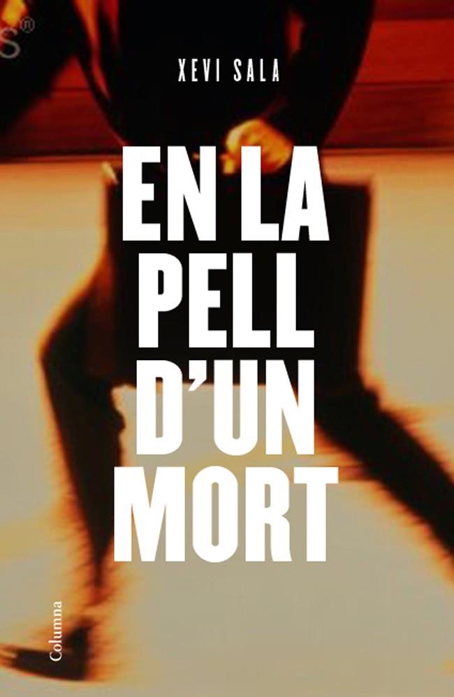 En la pell d'un mort | 9788466416603 | Sala Puig, Xevi | Llibres.cat | Llibreria online en català | La Impossible Llibreters Barcelona