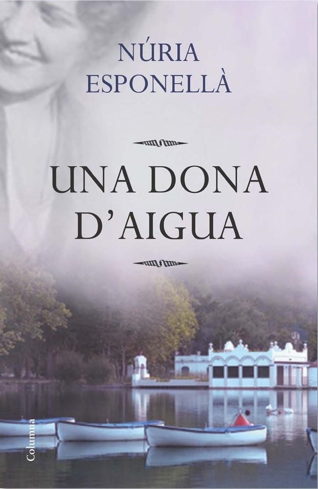 Una dona d'aigua | 9788466416719 | Esponellà, Nuria | Llibres.cat | Llibreria online en català | La Impossible Llibreters Barcelona