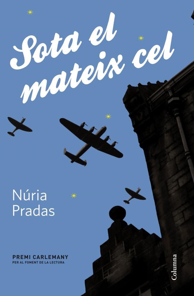 Sota el mateix cel | 9788466417075 | Pradas Andreu, Núria | Llibres.cat | Llibreria online en català | La Impossible Llibreters Barcelona