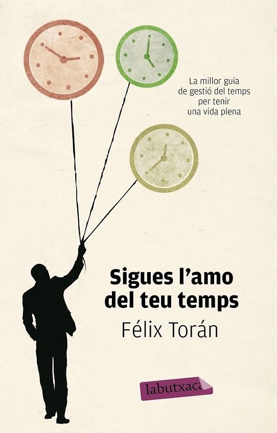 Sigues l'amo del teu temps | 9788499307657 | Torán Martí, Félix | Llibres.cat | Llibreria online en català | La Impossible Llibreters Barcelona