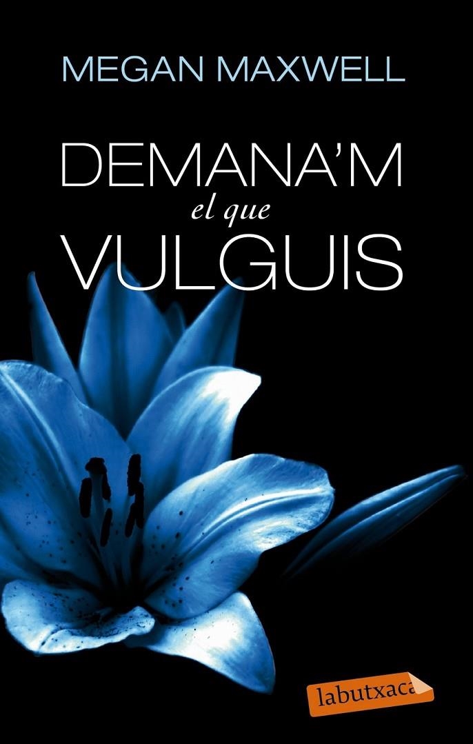 Demana'm el que vulguis | 9788499307725 | Maxwell, Megan | Llibres.cat | Llibreria online en català | La Impossible Llibreters Barcelona