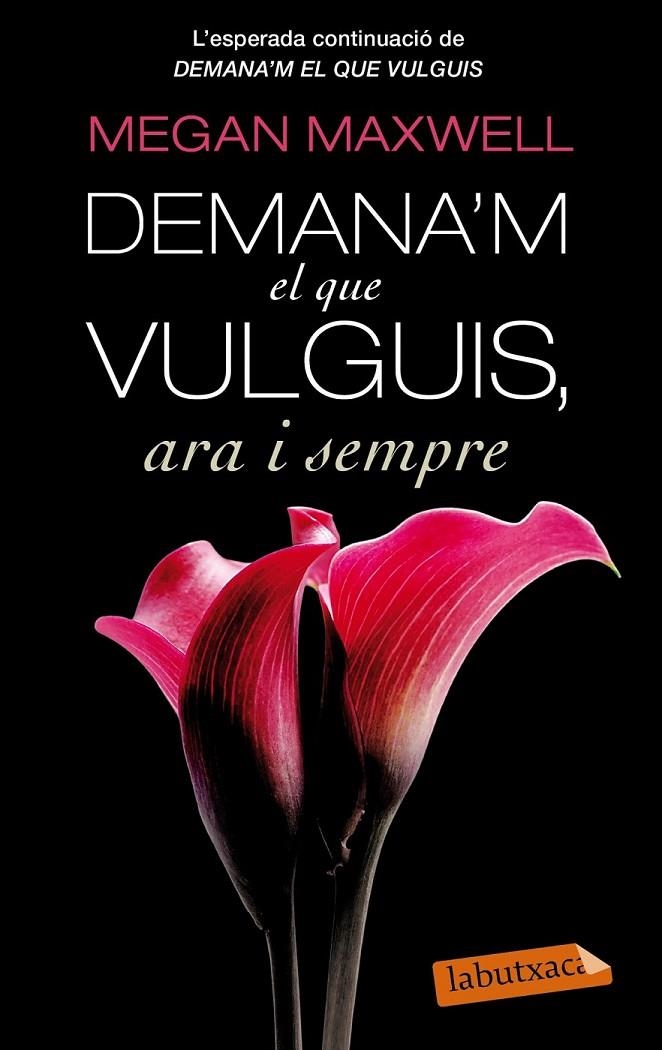 Demana'm el que vulguis ara i sempre | 9788499307701 | Maxwell, Megan | Llibres.cat | Llibreria online en català | La Impossible Llibreters Barcelona